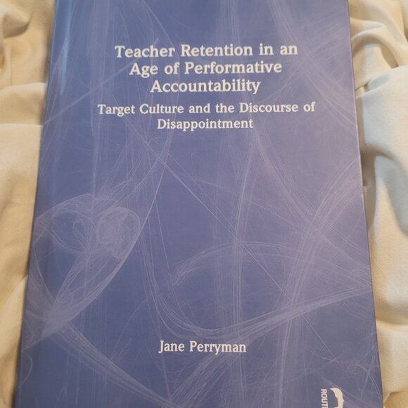 Teacher Retention in an Age of Performative Accountability HARDCOVER ROUTLEDGE - Picture 1 of 2